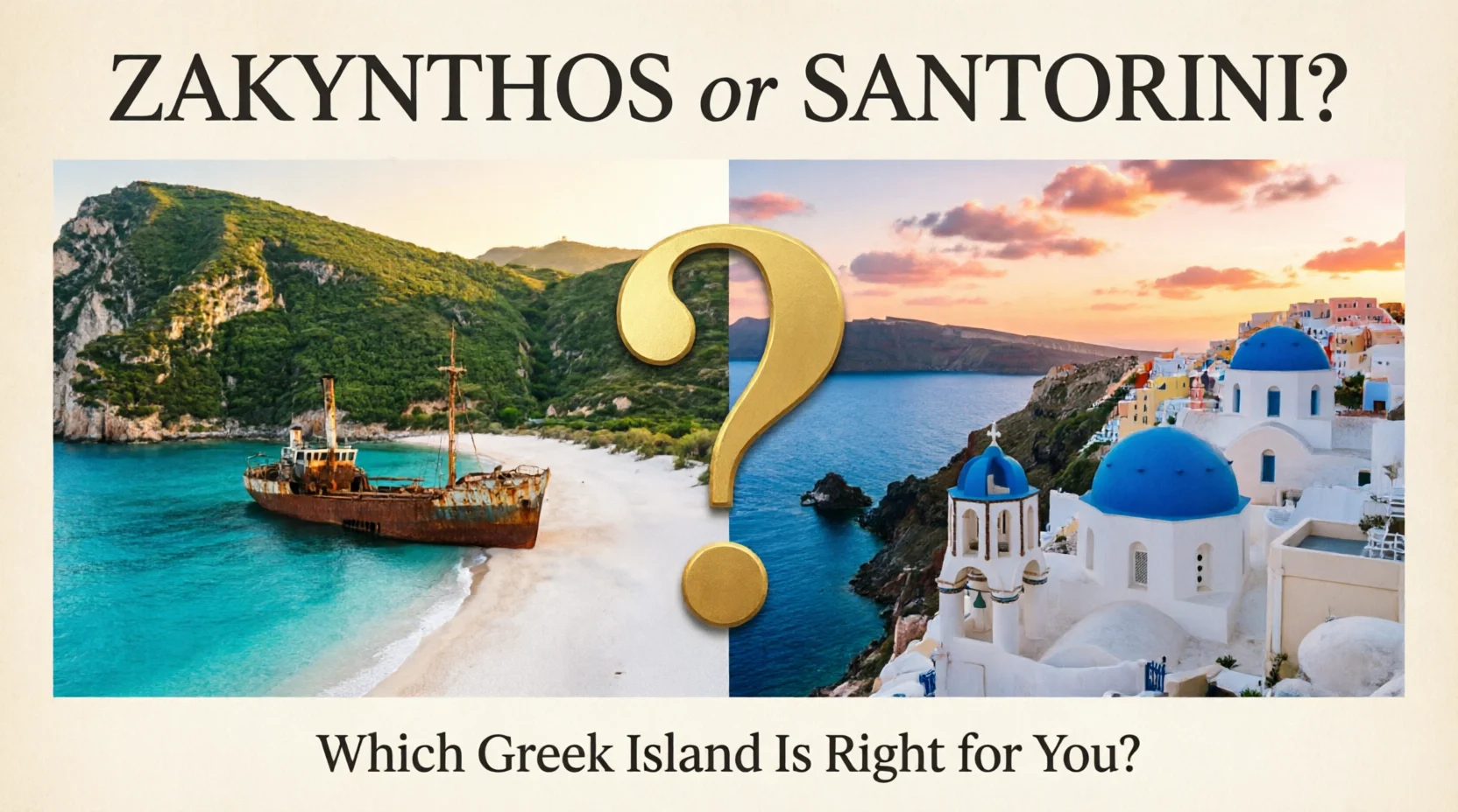 Zakynthos or Santorini