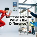 Swift or Foreman