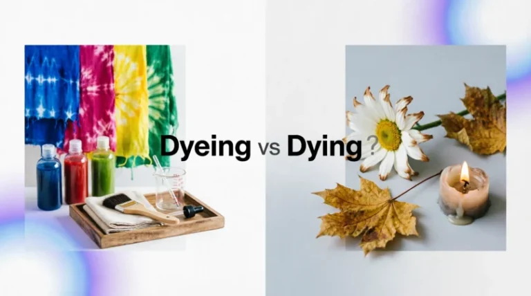 dyeing or dying