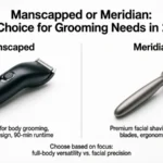 Manscaped or Meridian