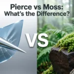 Pierce or Moss