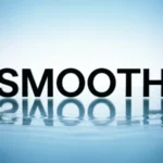  Smooth or Smoothe