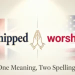 Worshipped or Worshiped